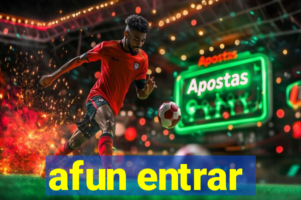 afun entrar